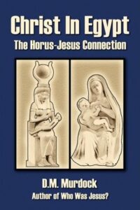 Cover of Christ in Egypt – The Horus-Jesus Connection
