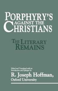 Cover of Porphyry’s Against the Christians – The Literary Remains