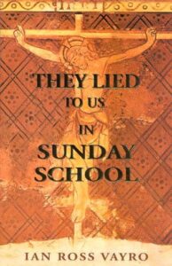 Cover of They Lied to Us in Sunday School